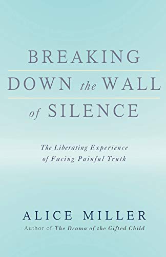 Breaking Down the Wall of Silence: The Liberating Experience of Facing Painful Truth
