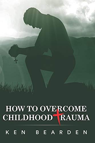 How to Overcome Childhood Trauma: Remain humble