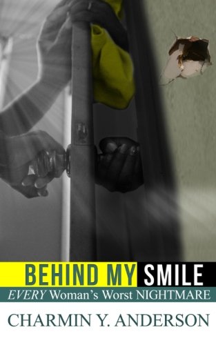 Behind My Smile: Every Woman's Worst NIGHTMARE