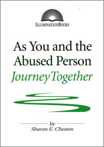 As You and the Abused Person Journey Together (Illuminationbooks) by Sharon E. Cheston (1996-12-03)