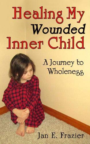 Healing My Wounded Inner Child: A Journey to Wholeness