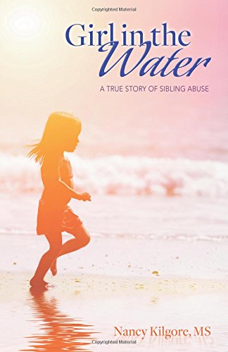 Girl in the Water: A True Story of Sibling Abuse