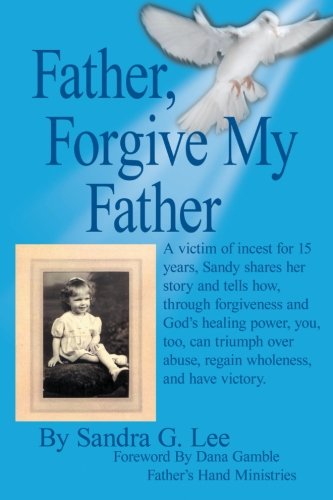 Father. Forgive My Father