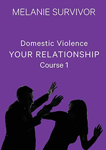 Domestic Violence: Your Relationship (Course Workbook)