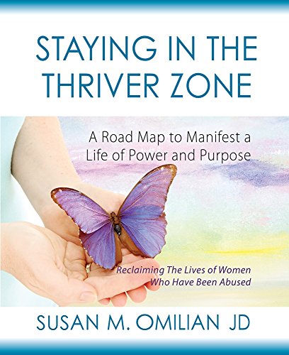Staying in the Thriver Zone: A Road Map to Manifest a Life of Power and Purpose (The Thriver Zone Series)