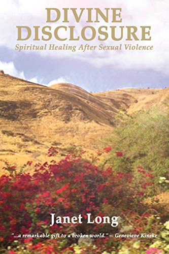 DIVINE DISCLOSURE: Spiritual Healing After Sexual Violence