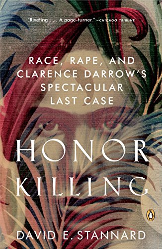 Honor Killing: Race. Rape. and Clarence Darrow's Spectacular Last Case
