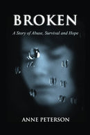 Broken: A Story of Abuse and Survival
