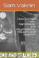 How to Cope with Narcissistic and Psychopathic  Abusers and Stalkers