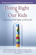 Doing Right by Our Kids: Protecting Child Safety at All Levels