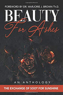 Beauty For Ashes (Breaking Free Forever Anthology)