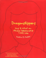 Dragonslippers: This is What an Abusive Relationship Looks Like