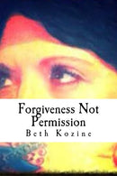 Forgiveness Not Permission: A true story of my journey as a young child and young adult. through sexual abuse.  An easy read. but very heartfelt and