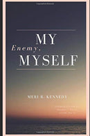 My Enemy. Myself: A journey through surviving childhood sexual abuse and trauma