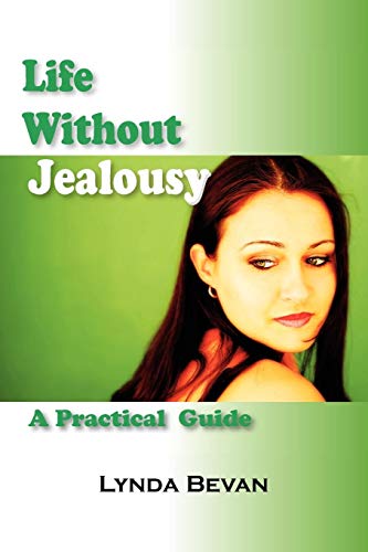 Life Without Jealousy: A Practical Guide (10-Step Empowerment)