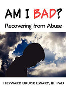 Am I Bad? Recovering from Abuse (New Horizons in Therapy)
