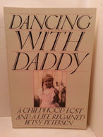 Dancing With Daddy: A Childhood Lost and a Life Regained