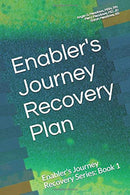 Enabler's Journey Recovery Plan: Enabler's Journey Recovery Series: Book 1