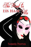 The Road to Dis MASK Me: My Father's Mistress