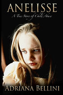 ANELISSE: A True Story of Child Abuse