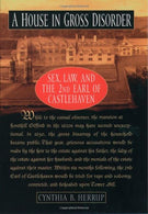A House in Gross Disorder: Sex. Law. and the 2nd Earl of Castlehaven