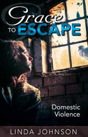 Grace to Escape Domestic Violence