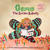 Gema. the Curious Butterfly: Learnings about Friendship. Freedom and Love