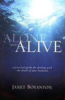 Alone and Alive: A Practical Guide for Dealing With the Death of Your Husband by Janet Boyanton (2011-05-30)