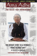 Ama Adhe: The Voice that Remembers: The Heroic Story of a Woman's Fight to Free Tibet