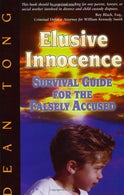 Elusive Innocence: Survival Guide for the Falsely Accused by Dean Tong (2002-01-10)