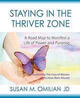 Staying in the Thriver Zone: A Road Map to Manifest a Life of Power and Purpose (The Thriver Zone  Series)