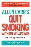Allen Carr's Quit Smoking Without Willpower: Be a happy nonsmoker (Allen Carr's Easyway)