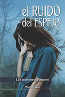EL RUIDO DEL ESPEJO (Spanish Edition)