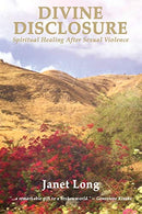 DIVINE DISCLOSURE: Spiritual Healing After Sexual Violence