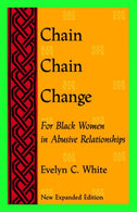 Chain. Chain. Change: For Black Women in Abusive Relationships (New Leaf Series)