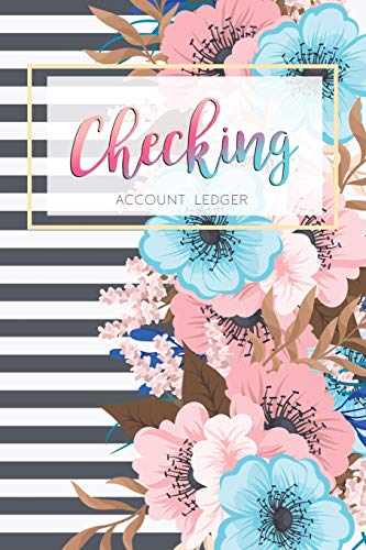 Checking Account Ledger: 6 Column Payment Record. Record and Tracker Log Book. Personal Checking Account Balance Register. Checking Account Transact