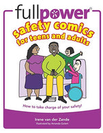 Fullpower Safety Comics for Teens and Adults: How to take charge of your safety!