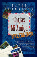 Cartas a mi amiga maltratada (Spanish Edition)