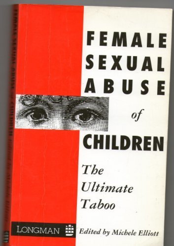 Female Sexual Abuse of Children: The Ultimate Taboo (1993-06-07)