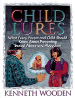 Child Lures: What Every Parent and Child Should Know About Preventing Sexual Abuse and Abduction